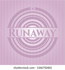 Runaway badge with pink background