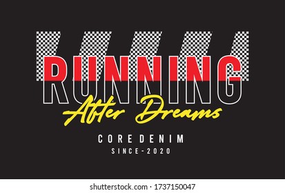 running after dreams typography for print t shirt