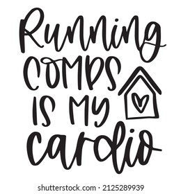 running comps is my cardio background inspirational quotes typography lettering design