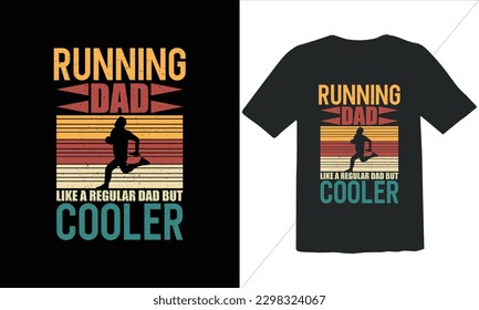 Running Dad Like A Regular Dad But Cooler Funny Dad Lover t Shirt Design,happy father's day t shirt,Father's Day Running Vintage t Shirt Design,Retro Vintage t shirt design