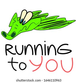 Running fast crocodile. Handwritten phrase "Running for you". Vector running dinosaur. Character in fast motion. Color sticker for design and decoration. Stock illustration with running reptile.
