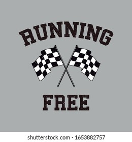 Running Free Racing Flags, Slogan Print Vector