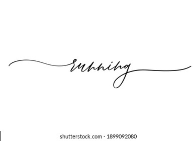 Running - hand lettering calligraphy inscription.
