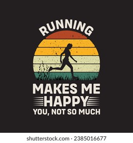 
Running Make Me happy You Not So Much Vector illustrations for Graphic Design, t-shirt prints, posters, and Mugs.