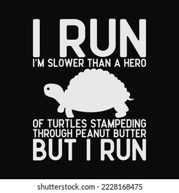 Running Motivation Turtle t-shirt design