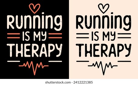 Running is my therapy lettering heartbeat drawing. Cute funny runner marathoner quotes for women. Minimalist run addict jokes retro vintage vector text for apparel t-shirt design and printable gifts.