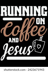 
Running On Coffee And Jesus eps cut file for cutting machine