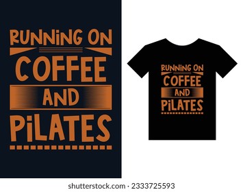 Corriendo en café y pilates Diseño de camisetas listas para imprimir