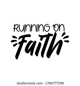 Running on faith calligraphy
Good for T-shirt print, poster, banner, card, and gift design.