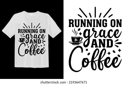Running On Grace And Coffee
