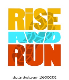Running quote. Hand drawn vintage illustration with hand-lettering. This illustration can be used as a print on t-shirts and bags, stationary or as a poster.