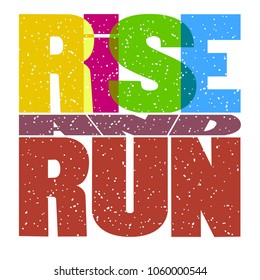 Running quote. Hand drawn vintage illustration with hand-lettering. This illustration can be used as a print on t-shirts and bags, stationary or as a poster.