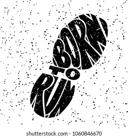 Running quote. Hand drawn vintage illustration with hand-lettering. This illustration can be used as a print on t-shirts and bags, stationary or as a poster.