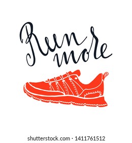 Running shoe silhouette with sport motivational lettering Run more. Sport typography. Vector illustration
