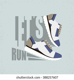 Running shoes with shadow. Ready design for sport shop,sporting events, etc.Flat vector illustration with Text - Let's run.