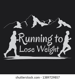Running silhouettes. People running with text graphic vector illustration,Running to lose weight.