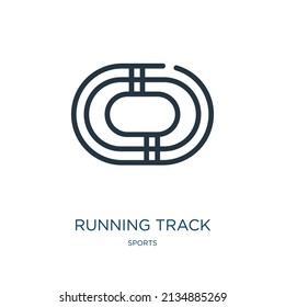 running track thin line icon. run, man linear icons from sports concept isolated outline sign. Vector illustration symbol element for web design and apps.