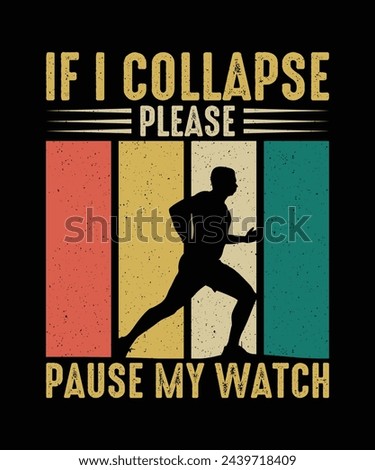 Running T-shirt Design If I Collapse Please Pause My Watch