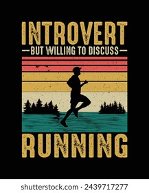 Running T-shirt Design Introvert But Willing To Discuss Running