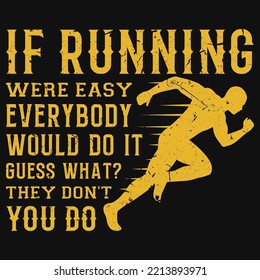 If Running Were Easy Everybody Tshirt Design