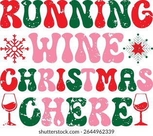 RUNNING WINE CHRISTMAS CHERE T-SHIRT DESIGN