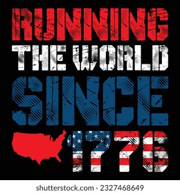 Running the World Since 1776 T-Shirt