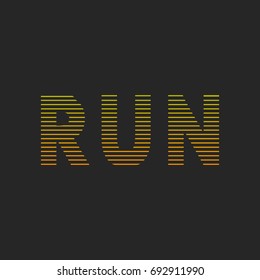 Run.typography,Fashion Slogan .T-shirt graphic vector Print