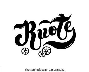 Ruote. The name of the type of pasta in Italian. Hand drawn lettering. Vector illustration. Illustration is great for restaurant or cafe menu design.