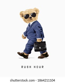 Rush Hour Slogan With Bear Doll Walking In Business Suit Illustration