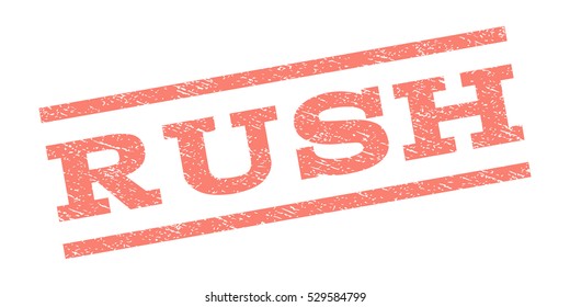 Rush watermark stamp. Text tag between parallel lines with grunge design style. Rubber seal stamp with scratched texture. Vector salmon color ink imprint on a white background.