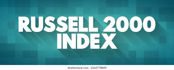 Russell 2000 Index is a market index comprised of 2,000 small-cap companies, text concept background