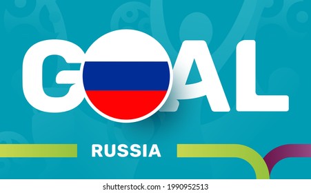 russia flag and Slogan goal on european euro 2020 football background. soccer tournamet Vector illustration