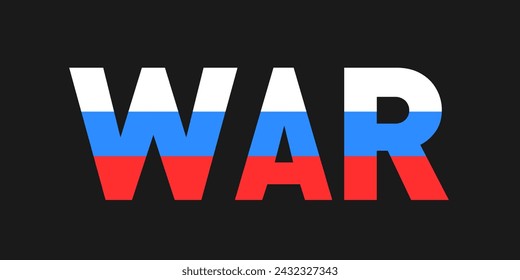 Russia, Russian country and war, warfare and military conflict. Vector illustration of text and national flag.