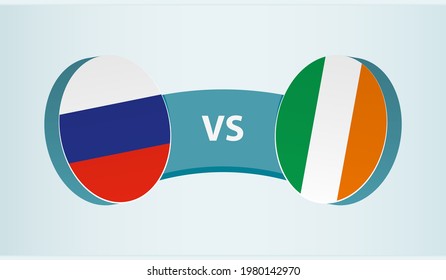 Russia versus Ireland, team sports competition concept. Round flag of countries.