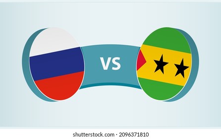 Russia versus Sao Tome and Principe, team sports competition concept. Round flag of countries.