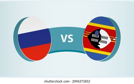 Russia versus Swaziland, team sports competition concept. Round flag of countries.
