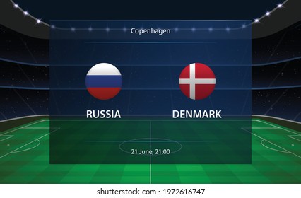 Russia vs Denmark football scoreboard. Broadcast graphic soccer template