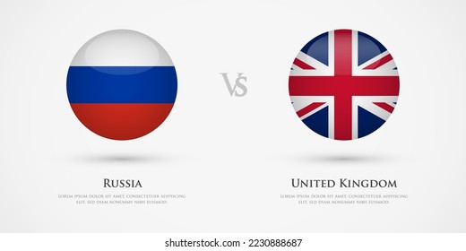 Russia vs United Kingdom country flags template. The concept for game, competition, relations, friendship, cooperation, versus.