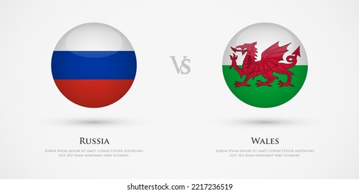 Russia vs Wales country flags template. The concept for game, competition, relations, friendship, cooperation, versus