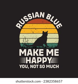 Russian Blue Cat Make Me happy You Not So Much Vector illustrations for Graphic Design, t-shirt prints, posters, and Mugs.