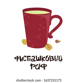 Russian coffee lettering - pistachio raf. Creative phrase with a cup of cooffee.