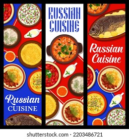 Russian cuisine meals banners, traditional dishes and food of Russia, vector. Russian cuisine restaurant meals for lunch or dinner borscht soup, beef stroganoff with sweet and sour soup solyanka