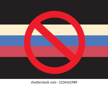 russian flag with the ban sign above it, black background. Economic and political sanction concept, invasion into ukraine, vector illustration