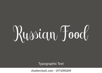 Russian Food Typography Text For Food Quote