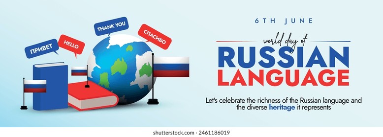 Russian Language Day. 6th June International Russian Language Day social media cover banner with Russian flag, earth globe, books, text written in blue, and red colour. Speech bubbles of Russian