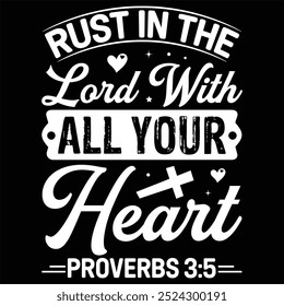 Rust in the lord with all your heart proverbs 3:5