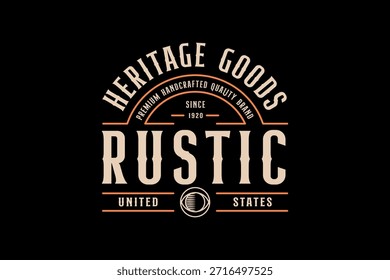 Un logotipo rústico para Heritage Goods, una marca de calidad artesanal premium de los Estados Unidos.