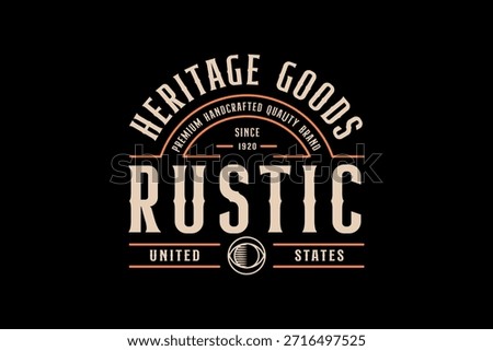 A rustic logo for Heritage Goods, a premium handcrafted quality brand from the United States.