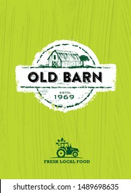 Rustic Old Barn Fresh Food Market. Local Farm Vector Stamp Style Illustration On Organic Rough Background. Creative Design Element