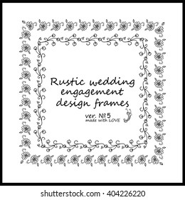 Rustic wedding or engagement frames. Decorative vector set of elements for design: Herbal, forest, flower, grass, leaves, berry. Black and white lace. Sketch, vintage, line art style. Ver.5